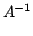 $\displaystyle A^{-1}$
