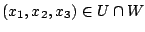 $ (x_{1},x_{2},x_{3}) \in U \cap W$