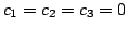 $ c_{1} = c_{2} = c_{3} = 0$