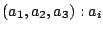 $ (a_{1},a_{2},a_{3}) : a_{i}$