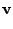 $\displaystyle {\bf v}$