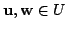 $ {\bf u},{\bf w} \in U$