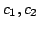 $ c_{1},c_{2}$