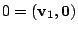 $\displaystyle 0 = ({\bf v}_{1},{\bf0})$