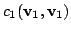 $\displaystyle c_{1}({\bf v}_{1},{\bf v}_{1})$