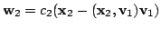 $\displaystyle {\bf w}_{2} = c_{2}({\mathbf x}_{2} - ({\mathbf x}_{2},{\bf v}_{1}){\bf v}_{1})$
