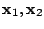 $ {\mathbf x}_{1},{\mathbf x}_{2}$