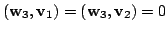 $\displaystyle ({\bf w}_{3},{\bf v}_{1}) = ({\bf w}_{3},{\bf v}_{2}) = 0$