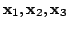$ {\mathbf x}_{1},{\mathbf x}_{2}, {\mathbf x}_{3}$