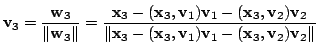 $\displaystyle {\bf v}_{3} = \frac{{\bf w}_{3}}{\Vert{\bf w}_{3}\Vert} = \frac{{...
...}_{3},{\bf v}_{1}){\bf v}_{1} - ({\mathbf x}_{3},{\bf v}_{2}){\bf v}_{2}\Vert} $