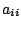$ a_{ii}$