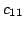 $\displaystyle c_{11}$