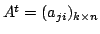 $ A^{t} = (a_{ji})_{k \times n}$