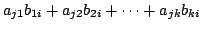 $ a_{j1}b_{1i} + a_{j2}b_{2i} + \cdots + a_{jk}b_{ki}$