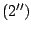 $ (2^{\prime\prime})$