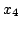 $\displaystyle x_{4}$