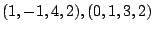 $ (1,-1,4,2), (0,1,3,2)$