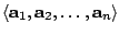 $ \langle{\bf a}_{1},{\bf a}_{2},\ldots,{\bf a}_{n}\rangle$
