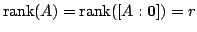 $ {\rm rank}(A) = {\rm rank}([A : {\bf0}]) = r$