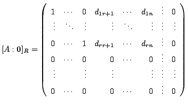 $\displaystyle [A : {\bf0}]_{R} = \left(\begin{array}{rrrrrrcr}
1&\cdots&0&d_{1 ...
...ts& &\vdots&\vdots&\vdots\\
0&\cdots&0&0&\cdots&0&\vdots&0
\end{array}\right) $
