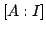 $\displaystyle [A:I]$