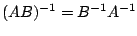 $\displaystyle (AB)^{-1} = B^{-1}A^{-1} $