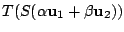 $\displaystyle T(S(\alpha{\bf u}_{1} + \beta{\bf u}_{2}))$