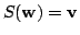 $ S({\bf w}) = {\bf v}$