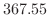 $\displaystyle 367.55$