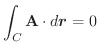 $\displaystyle \int_{C}\textbf{A} \cdot d\boldsymbol{r} = 0$