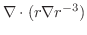 $\displaystyle \nabla \cdot (r \nabla r^{-3})$