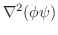 $\displaystyle \nabla^2(\phi \psi)$