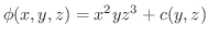 $\phi(x,y,z) = x^2 yz^3 + c(y,z)$