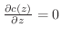 $\frac{\partial c(z)}{\partial z} = 0$