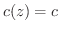 $c(z) = c$