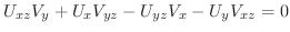 $\displaystyle U_{xz}V_{y} + U_{x}V_{yz} - U_{yz}V_{x} - U_{y}V_{xz} = 0$