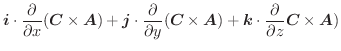 $\displaystyle \boldsymbol{i}\cdot \frac{\partial}{\partial x}(\boldsymbol{C} \t...
...ymbol{k}\cdot \frac{\partial }{\partial z}\boldsymbol{C} \times \boldsymbol{A})$