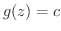 $g(z) = c$