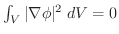 $\int_{V}\vert\nabla \phi\vert^2\;dV = 0$