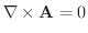 $\nabla \times \textbf{A} = 0$