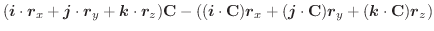 $\displaystyle (\boldsymbol{i} \cdot \boldsymbol{r}_{x} + \boldsymbol{j} \cdot \...
...bf{C})\boldsymbol{r}_{y} + (\boldsymbol{k} \cdot \textbf{C})\boldsymbol{r}_{z})$