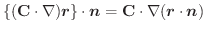 $\displaystyle \{(\textbf{C} \cdot \nabla)\boldsymbol{r}\} \cdot \boldsymbol{n} = \textbf{C} \cdot \nabla (\boldsymbol{r} \cdot \boldsymbol{n})$