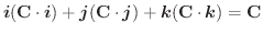$\displaystyle \boldsymbol{i} (\textbf{C} \cdot \boldsymbol{i}) + \boldsymbol{j}...
...\boldsymbol{j}) + \boldsymbol{k} (\textbf{C} \cdot \boldsymbol{k}) = \textbf{C}$