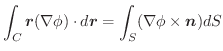 $\displaystyle \int_{C}\boldsymbol{r}(\nabla \phi)\cdot d\boldsymbol{r} = \int_{S}(\nabla \phi \times \boldsymbol{n})dS$