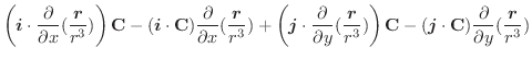 $\displaystyle \left(\boldsymbol{i}\cdot \frac{\partial}{\partial x}(\frac{\bold...
...bol{j} \cdot \textbf{C})\frac{\partial}{\partial y}(\frac{\boldsymbol{r}}{r^3})$