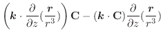 $\displaystyle \left(\boldsymbol{k}\cdot \frac{\partial}{\partial z}(\frac{\bold...
...bol{k} \cdot \textbf{C})\frac{\partial}{\partial z}(\frac{\boldsymbol{r}}{r^3})$