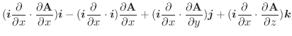 $\displaystyle (\boldsymbol{i}\frac{\partial }{\partial x} \cdot \frac{\partial ...
...artial}{\partial x} \cdot \frac{\partial \textbf{A}}{\partial z})\boldsymbol{k}$