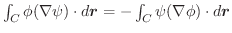 $\int_{C}\phi (\nabla \psi)\cdot d\boldsymbol{r} = -\int_{C}\psi (\nabla \phi) \cdot d\boldsymbol{r}$
