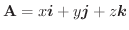 $\textbf{A} = x\boldsymbol{i} + y\boldsymbol{j} + z\boldsymbol{k}$