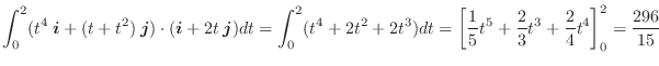 $\displaystyle \int_{0}^{2}(t^4\:\boldsymbol{i} + (t+t^2)\:\boldsymbol{j}) \cdot...
...5}t^{5} + \frac{2}{3}t^{3} + \frac{2}{4}t^{4} \right ]_{0}^{2} = \frac{296}{15}$
